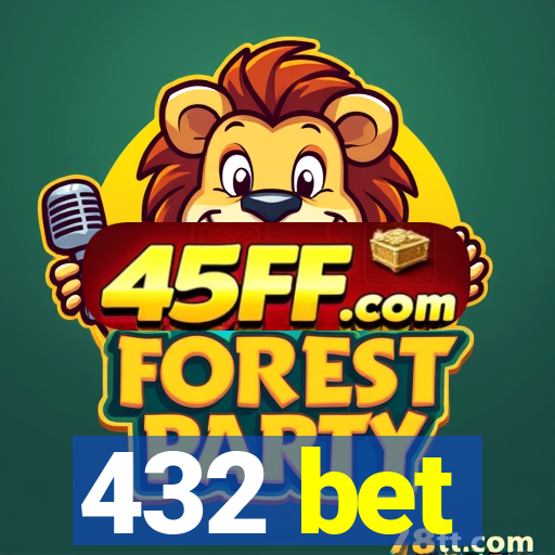 432 bet